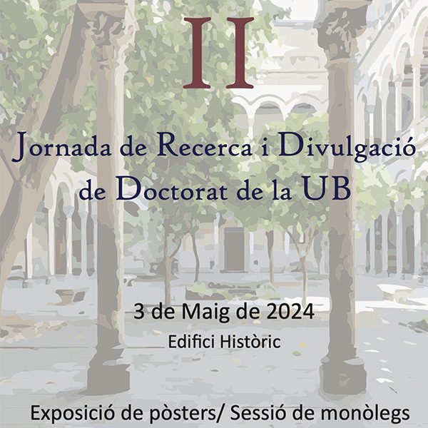 II Jornada de Recerca i Divulgació de Doctorat de la UB