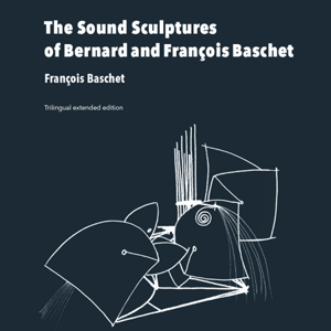 En aquest llibre, François Baschet relata l’experiència dels germans Baschet com a pioners en la investigació i la creació d’instruments musicals i escultures sonores.