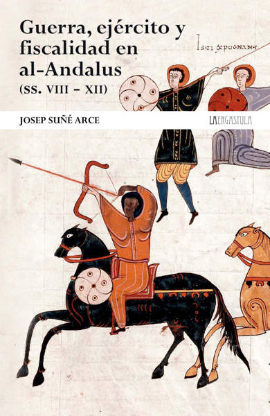 Imatge del llibre <i>Guerra, ejército y fiscalidad en al-Andalus (ss. VIII-XII)</i>