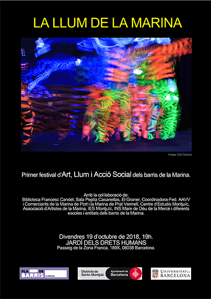 «La llum de la Marina», Primer Festival d’Art, Llum i Acció Social dels Barris de la Marina, es realitzarà aquest vespre-nit (de 19 a 23 h), al Jardí dels Drets Humans de la Zona Franca.