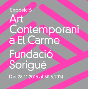 Exposició: «Art contemporani a El Carme. Fundació Sorigué»