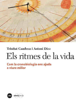 Presentació del llibre: «Els ritmes de la vida. Com la cronobiologia ens ajuda a viure millor»