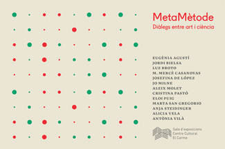 Exposició: « MetaMètode. Diàlegs entre art i ciència»