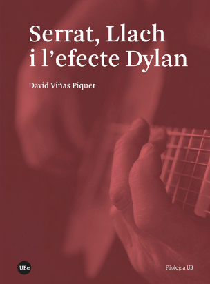 Presentació del llibre: «Serrat, Llach i lʼefecte Dylan»