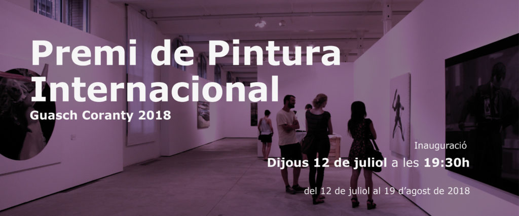 Exposició: «Premi de Pintura Internacional Guasch Coranty 2018» 