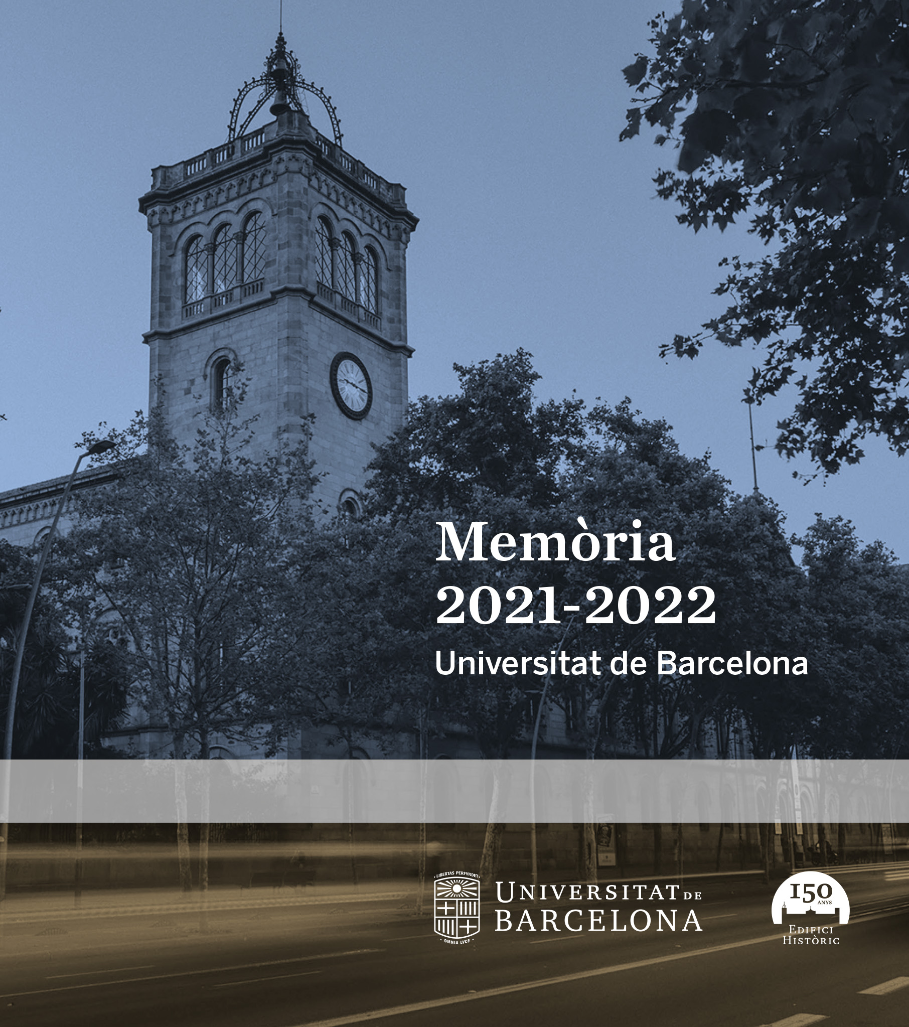 The Report 2021-2022 starts with a chapter titled “La Universitat de Barcelona avui”