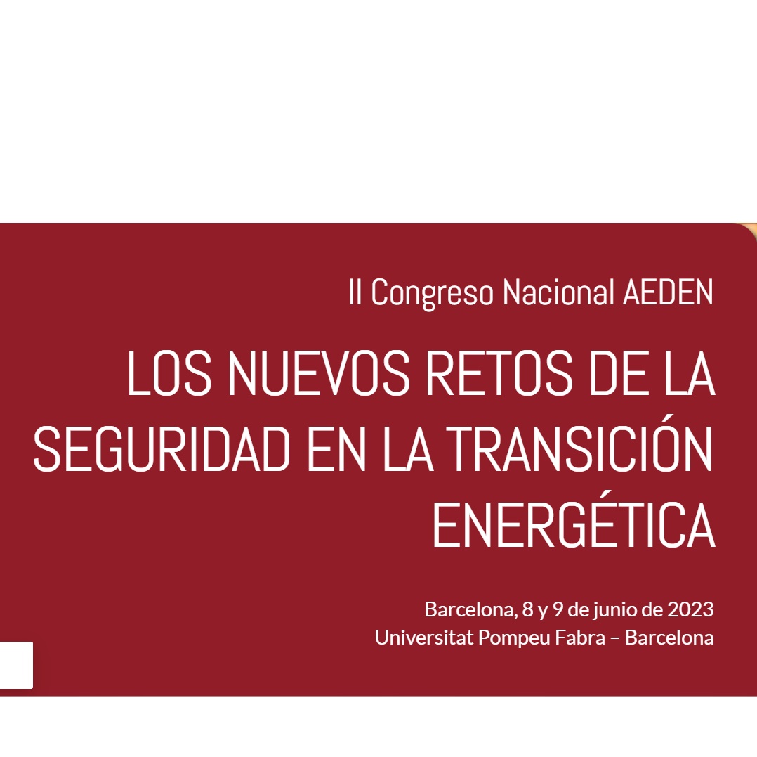II Congrés Nacional d’AEDEN: «Els nous reptes de la seguretat en la transició energètica»